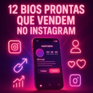 12 Bios Prontas que Vendem por Você no Instagram