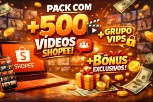 Pack +500 Vídeos Achadinhos Shopee +Grupo Vip +Bônus Exclusi