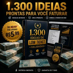 1300 Ideias de Low Ticket Validadas