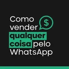 Como vender qualquer coisa pelo WhatsApp