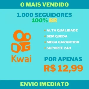 1.000 Seguidores 100% Brasileiros no Kwai