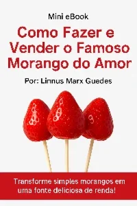 como fazer e vender o famoso morando do amor