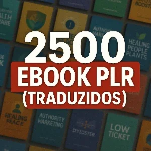 2.500 Ebooks PLR Traduzidos (VENDE MUITO)