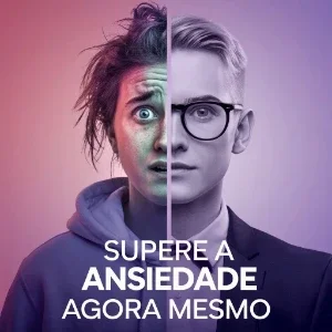 Supere a Ansiedade Agora Mesmo