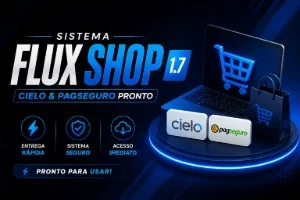 🏬 Sistema Loja Virtual Flux Shop 1.7 - Cielo & Pagseguro 🎉
