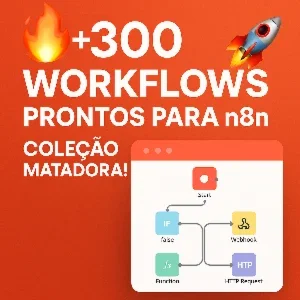 n8n 🔥 +300 Workflows prontos para n8n – Coleção Matadora!