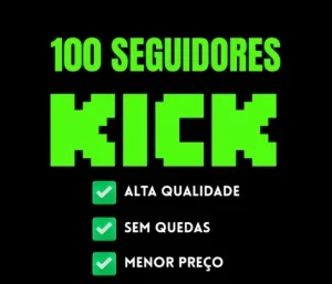 100 Seguidores kick (melhor preço)