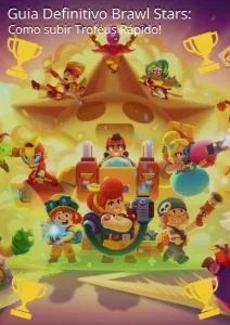 Guia Brawl Stars - Como Subir Troféus Rápido