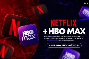 Netflix + Hbo Max - Mais Brinde (Entrega Automatica)