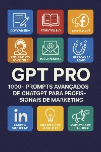 GPTPro - 1000+ Prompts Avançados do ChaGPT para Marketing v5