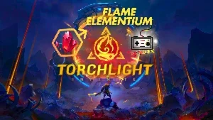 TORCHLIGHT INFINITE FE FLAME ELEMENTIUM ( TEMPORADA 12 )