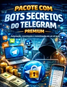 Pacote Com Bots Secretos Do Telegram – Premium – Premium