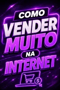 🚀 Como Vender Muito Na Internet 💻🔥