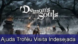 Demons Souls Remake PS5 - Ajuda Troféu Visita Indesejada