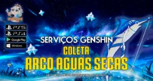 Serviços Genshin - Arco Águas Secas