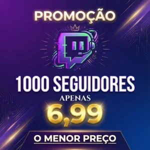 1000 seguidores para Twitch - Melhor preço e qualidade