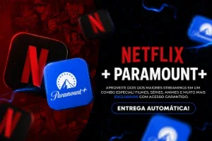 Netflix + Paramount - Mais Brinde (Entrega Automatica)