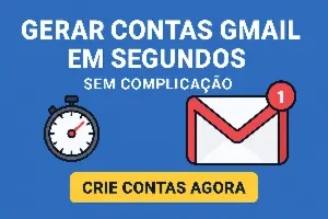 📧 Gere Contas Gmail em Segundos, Sem Complicação