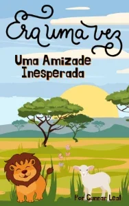 Uma Amizade Inesperada - Era Uma Vez