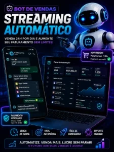 🤖 Bot Streaming: Venda 24h no Automático