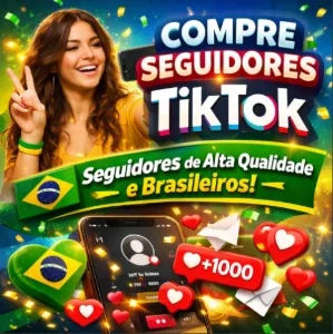 Tiktok Seguidores Brasileiros - Entrega Automática