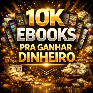10k Ebook's pra Ganhar dinheiro Revendendo