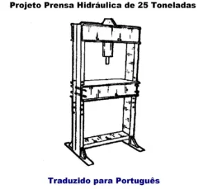 Projeto Prensa Hidráulica 25 Toneladas – em Português
