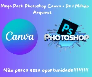 O Mega Pack Photoshop Canva + De 1 Milhão Arquivos