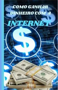 Como ganhar dinheiro na internet e vitalizar