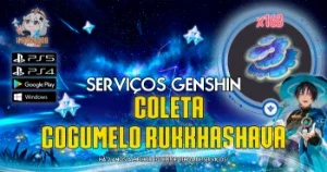 SERVIÇOS GENSHIN - Coleta de Cogumelo Rukkhashava (168x)