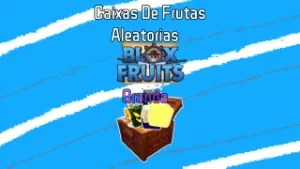 Caixas de Frutas Aleatórias Blox Fruits (Grande)