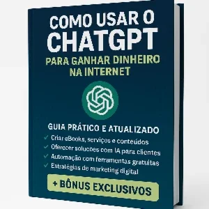 🧠 Como Usar o ChatGPT para Ganhar Dinheiro na Internet