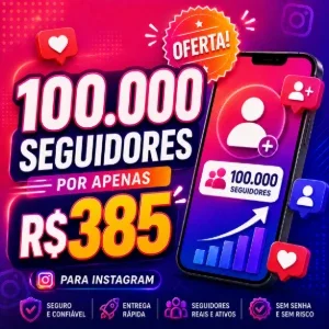 100.000 Seguidores Para O Instagram (Promoção)