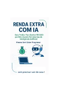 Como Ganhar R$1.000 por Mês com Inteligência Artificial