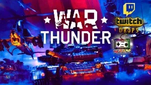 War Thunder twitch drops