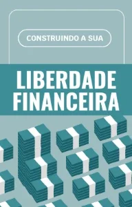 Como ter liberdade financeira