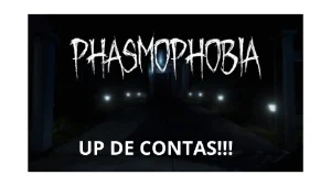 Up Contas Phasmophobia