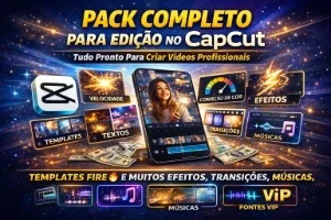 🚀 Mega Pack CapCut – Templates, Efeitos e Recursos Premium