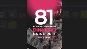 81 Formas de Ganhar Dinheiro na Internet – Fácil e Rápido