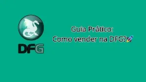 Guia Definitivo: Como Ganhar Mais Dinheiro no DFG