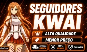 [MENOR PREÇO] KWAI SEGUIDORES BRASILEIROS, CURTIDAS, VIEWS
