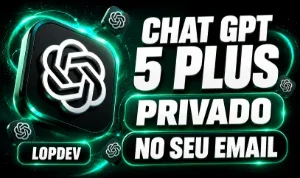 ChatGPT 5.6 Plus Privado 30 Dias | Acesso Exclusivo + Brinde
