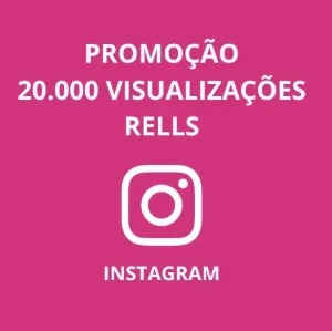 20 mil visualizações no seus reels instagram