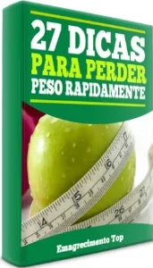 27 Dicas para perder Peso Mais Rapidamente