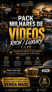 🔥 Pack Milhares De Vídeos Rich / Luxury – Conteúdo Premium