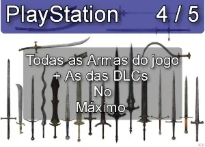 Dark Souls 3 - Todas Armas do jogo + DLCs - PS4/PS5