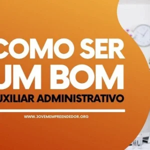 Como se Tornar um Auxiliar Administrativo do Zero