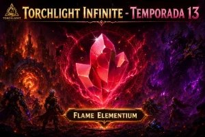 Fe - Torchlight Infinite - ( Temporada 13 )