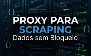 Proxies Rápidos para Scraping e Coleta de Dados