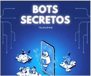 Bots Secretos Telegram - Atualizado 2025